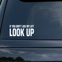 White bold text reading If You Don’t Like My Lift Look Up on a black background in a block font style