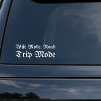White gothic blackletter lettering spelling out 'Wife Mode, Road Trip Mode' on a black background in Old English style