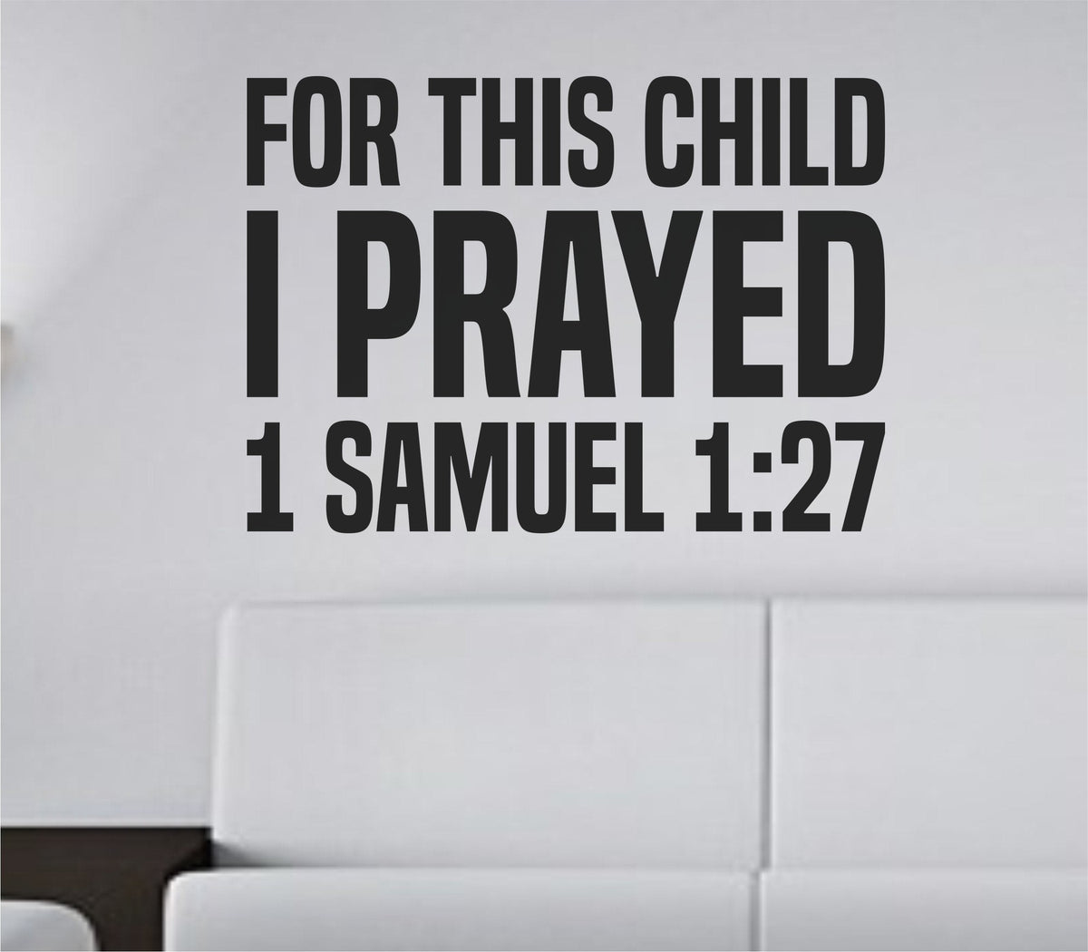 Black vinyl wall decal quote reading For This Child I Prayed from 1 Samuel 1:27 in elegant script on white background
