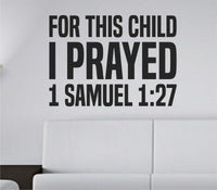 Black vinyl wall decal quote reading For This Child I Prayed from 1 Samuel 1:27 in elegant script on white background