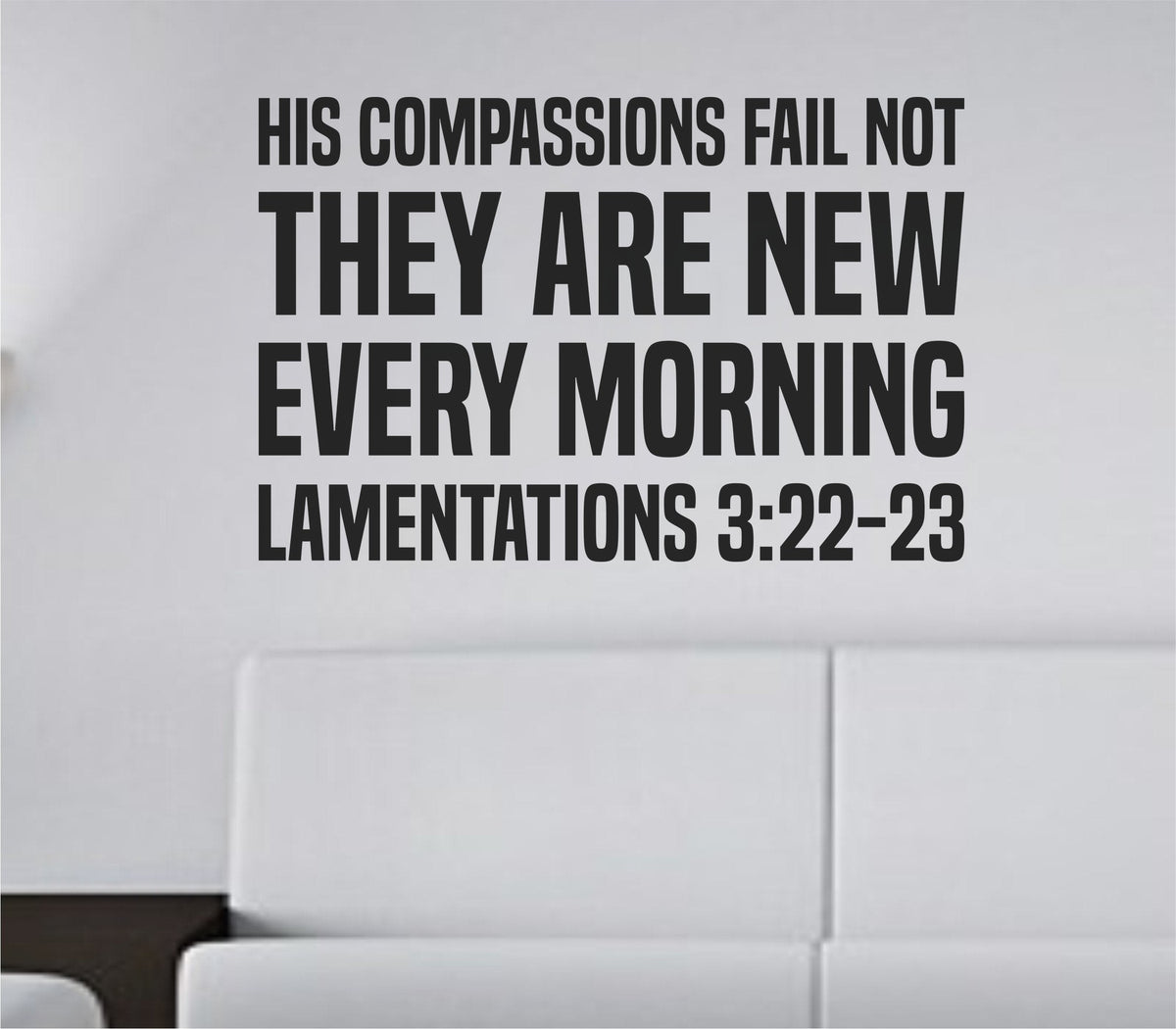 Black vinyl wall decal with bold tall block letters displaying Lamentations 3:22-23 scripture about compassions and new every morning