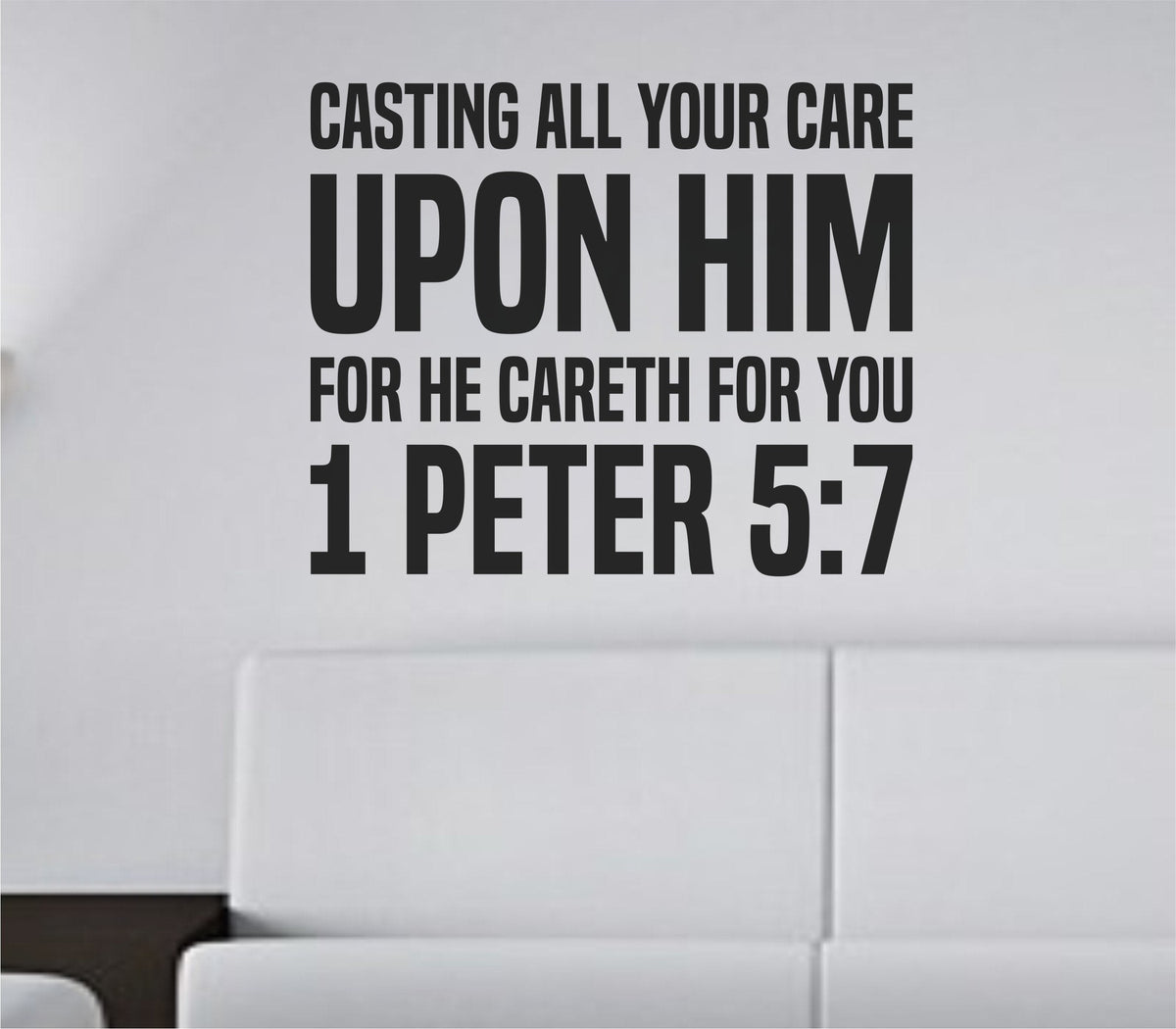 Black bold block lettering vinyl wall decal of 1 Peter 5:7 Bible verse quote on white background