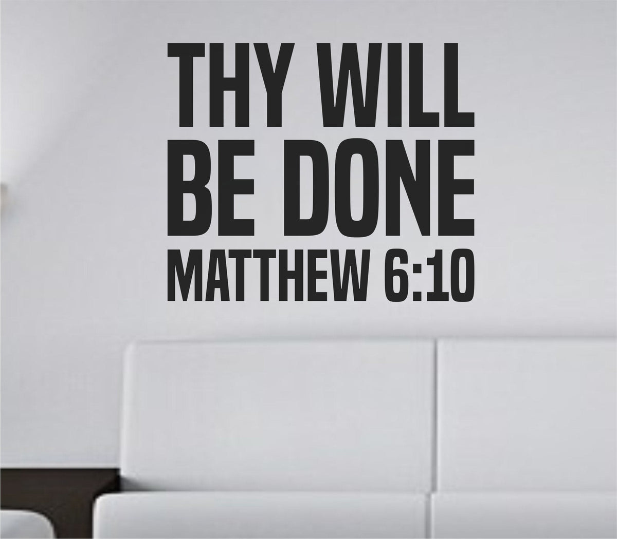 Black vinyl wall decal with bold tall block letters reading 'THY WILL BE DONE' from Matthew 6:10 Bible verse