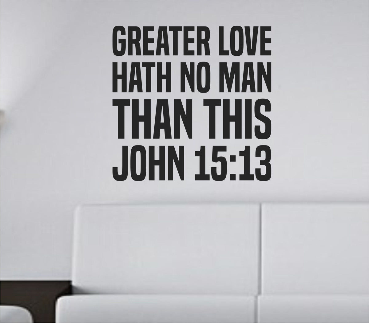 Black vinyl wall decal with the Bible verse John 15:13 in bold tall block letters on a white background.