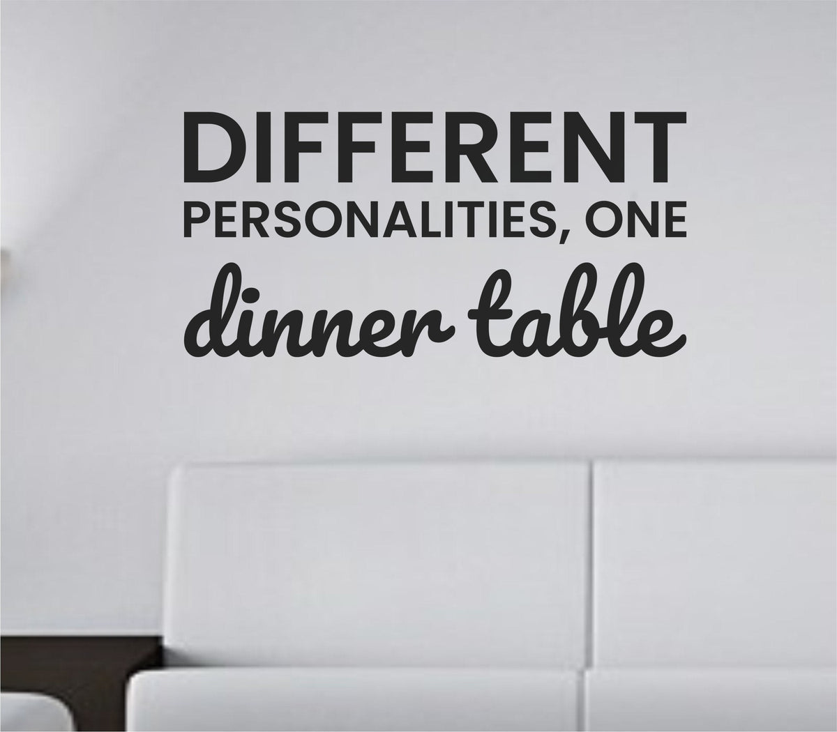 Black vinyl wall decal with the quote 'Different personalities, one dinner table' in simple clean font on white background.