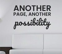 Black vinyl wall decal with the phrase 'Another page, another possibility.' in simple modern lettering on a white background.