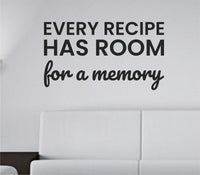 Black vinyl wall decal featuring the quote 'Every recipe has room for a memory' in elegant script on a white background.