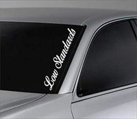 Low Standards Car Truck Window Windshield Lettering Decal Sticker Decals Stickers