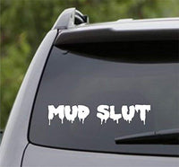 Mud Slut Small Version DD101 Car Truck Window Windshield Lettering Decal Sticker Decals Stickers sec 1 3x11