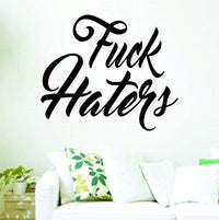 F Haters Regular Quote Version DD101 Wall Vinyl Decal Sticker Art Graphic Words