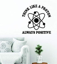 Dabbledown Think Like A Proton - Always Positive Wall Decal, Wall, Decal, Sticker, Decals, Stickers, Mural, Kid, Boy, Teen, Room