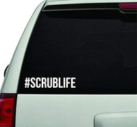 Hashtag Scrub Life White Version Car Window Windshield Lettering Decal Sticker Decals Stickers