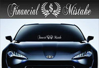 Financial Mistake Extra Large Version DD101 Car Truck Window Windshield Lettering Decal Sticker Decals Stickers