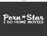 Porn Star I Do Home Movies Vehicle Vinyl Decal Sticker Window Car Truck Van SUV