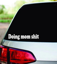 Dabbledown Doing Mom Shit Funny Car Auto Vinyl Decal Sticker Art Graphic Sticker