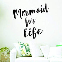 Mermaid for Life Quote Version DD101 Wall Vinyl Decal Sticker Art Graphic Words