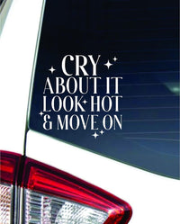 Dabbledown Cry About It Look hot and Move On 6x6 Car Truck Window Windshield Lettering Quote Decal Sticker Decals Stickers JDM Automobile