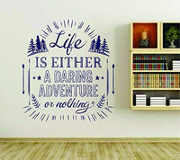 Life is Either A Daring Adventure Or Nothing Quote Version DD101 Wall Vinyl Decal Sticker Art Graphic Sticker