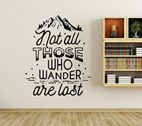 Not All Those Who Wander Are Lost Version 101 Quote Wall Vinyl Decal Sticker Art Graphic Sticker