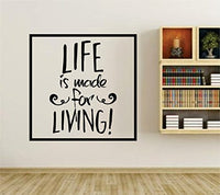 Life Is Made For Living Quote Wall Vinyl Decal Sticker Art Graphic