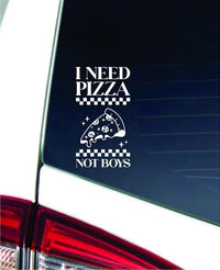 Dabbledown I Need Pizza Not Boys 4x8 Car Truck Window Windshield Lettering Quote Decal Sticker Decals Stickers JDM Automobile