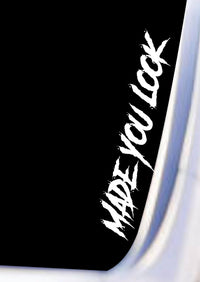 Dabbledown Made You Look DD102 Car Truck Window Windshield Lettering Quote Decal Sticker Decals Stickers JDM Automobile