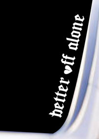 Dabbledown Better Off Alone Car Truck Window Windshield Lettering Decal Sticker Decals Stickers JDM Automobile