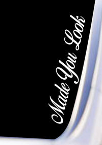 Dabbledown Made You Look DD101 Car Truck Window Windshield Lettering Quote Decal Sticker Decals Stickers JDM Automobile