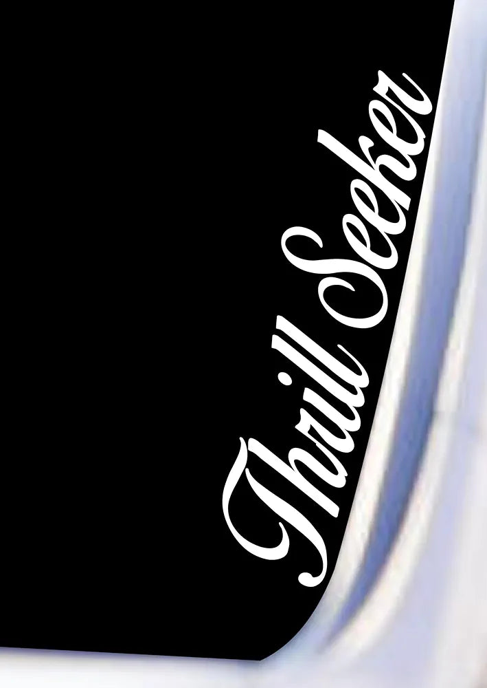 Dabbledown Thrill Seeker DD101 Car Truck Window Windshield Lettering Quote Decal Sticker Decals Stickers JDM Automobile