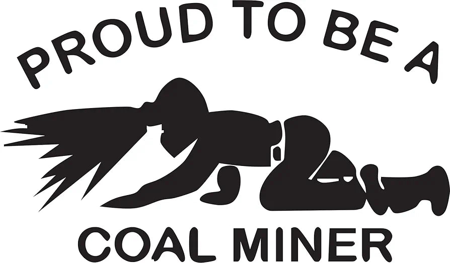 Dabbledown Proud to Be A Coal Miner Car Truck Window Windshield Lettering Quote Decal Sticker Decals Stickers JDM Automobile 