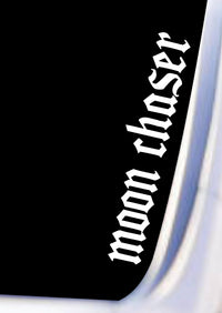 Dabbledown Moon Chaser DD103 Car Truck Window Windshield Lettering Quote Decal Sticker Decals Stickers JDM Automobile