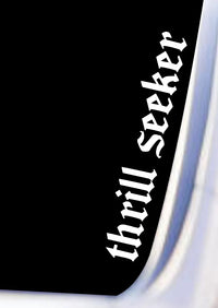 Dabbledown Thrill Seeker DD103 Car Truck Window Windshield Lettering Quote Decal Sticker Decals Stickers JDM Automobile