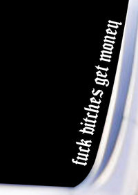 Dabbledown Fuck Bitches Get Money DD103 Car Truck Window Windshield Lettering Decal Sticker Decals Stickers JDM Automobile