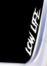Dabbledown Low Life D102 Car Truck Window Windshield Lettering Quote Decal Sticker Decals Stickers JDM Automobile