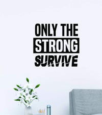 Only The Strong Survive v2 Version DD101 Vinyl Wall Decal Sticker Outerspace Alien Aliens Area 51