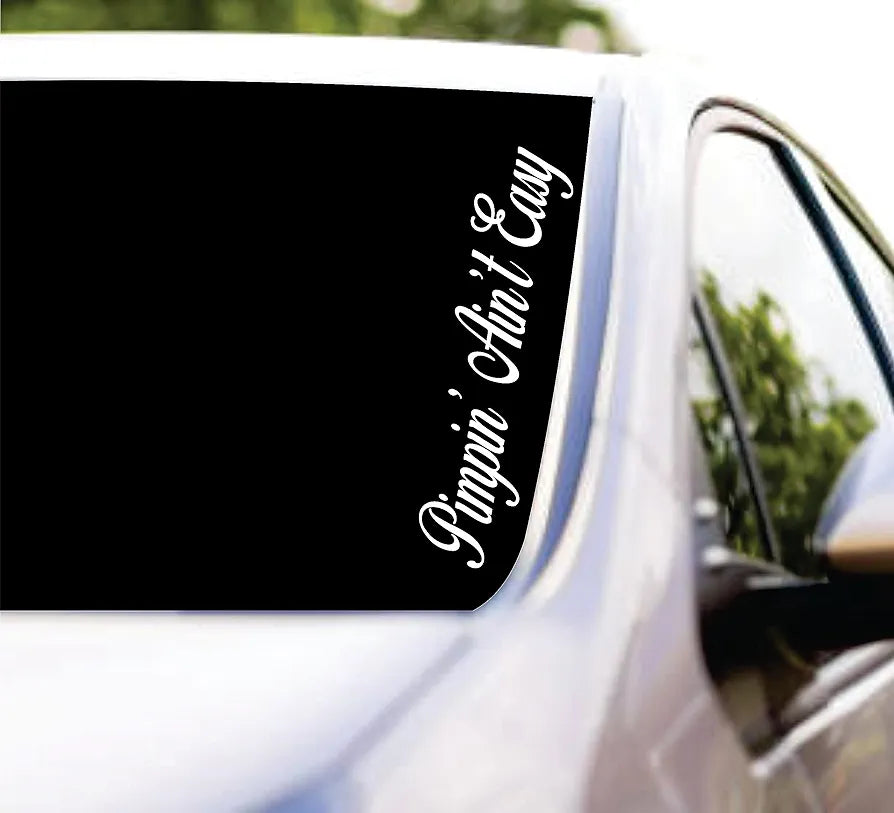 Dabbledown Pimpin' Ain't Easy Cursive Car Truck Window Windshield Lettering Decal Sticker Decals Stickers JDM Automobile 