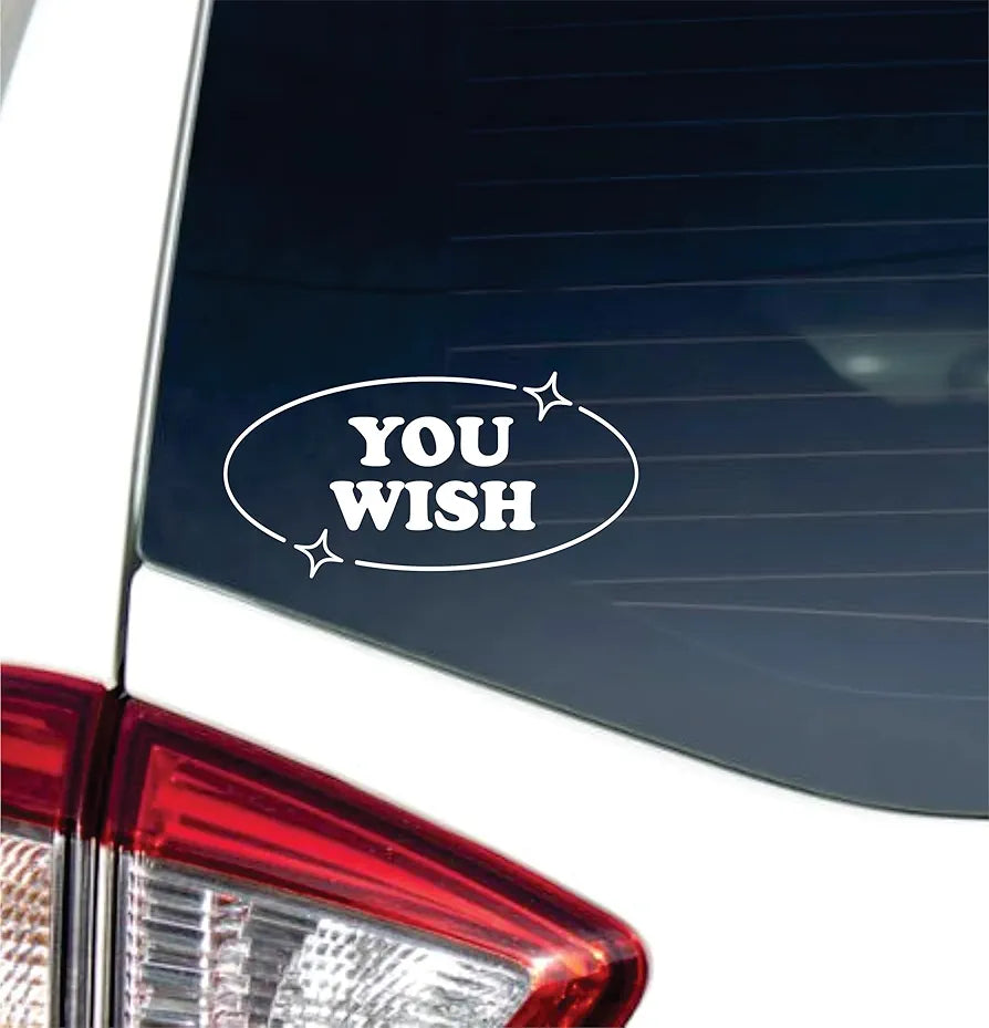 Dabbledown You Wish 3x6 Car Truck Window Windshield Lettering Quote Decal Sticker Decals Stickers JDM Automobile