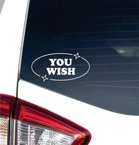 Dabbledown You Wish 3x6 Car Truck Window Windshield Lettering Quote Decal Sticker Decals Stickers JDM Automobile