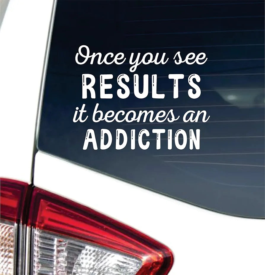 Dabbledown Once You See Results It Becomes an Addiction Car Truck Window Windshield Lettering Quote Decal Sticker Decals Stickers JDM Automobile 