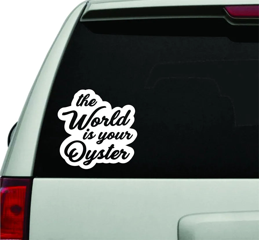 Dabbledown Decals The World is Your Oyster White Version Car Window Windshield Lettering Decal Sticker Decals Stickers Girl JDM Drift