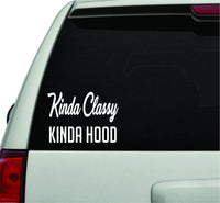 Dabbledown Decals Kinda Classy Kinda Hood White Version Car Window Windshield Lettering Decal Sticker Decals Stickers Girl JDM Drift