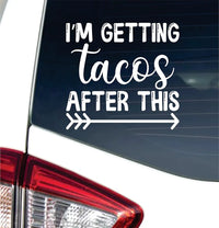 Dabbledown I'm Getting Tacos After This 6x6 Car Truck Window Windshield Lettering Quote Decal Sticker Decals Stickers JDM Automobile 