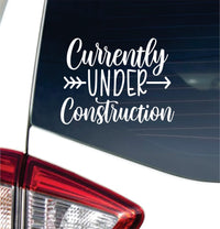 Dabbledown Currently Under Construction 5x6 Car Truck Window Windshield Lettering Quote Decal Sticker Decals Stickers JDM Automobile