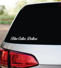 Dabbledown Blue Collar Dollars dd101 Car Truck Window Windshield Lettering Quote Decal Sticker Decals Stickers JDM Automobile 