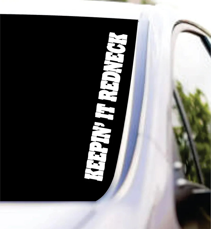 Keepin It Redneck Extra Large Version DD901 Car Truck Window Windshield Lettering Decal Sticker Decals Stickers