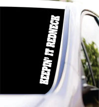 Keepin It Redneck Extra Large Version DD901 Car Truck Window Windshield Lettering Decal Sticker Decals Stickers