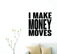 I Make Money Moves Version DD101 Vinyl Wall Decal Sticker Outerspace Alien Aliens Area 51