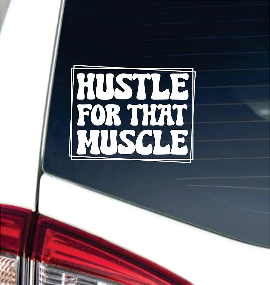 Dabbledown Hustle for That Muscle 5x6 Car Truck Window Windshield Lettering Quote Decal Sticker Decals Stickers JDM Automobile 