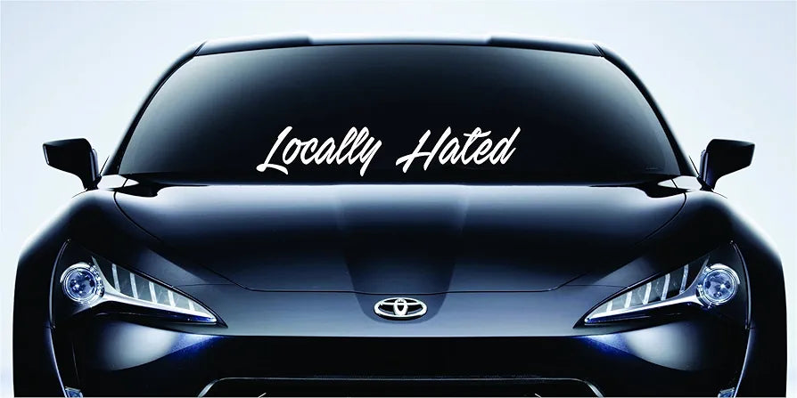 Dabbledown Decals Locally Hated Extra Large Version Car Window Windshield Banner Lettering Decal Sticker Decals Stickers Girl JDM Drift