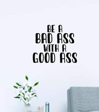 Dabbledown Be a Bad Ass with A Good Ass Version DD101 Vinyl Wall Decal Sticker Outerspace Alien Aliens Area 51